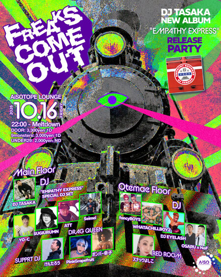 ゲイバー ゲイイベント ゲイクラブイベント FREAKS COME OUT – DJ TASAKA NEW ALBUM “EMPATHY EXPRESS” RELEASE PARTY –
