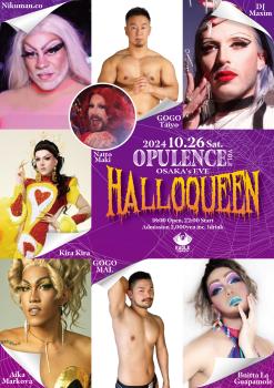 ゲイバー ゲイイベント ゲイクラブイベント OPULENCE VOL.5 OSAKA'S EVE  HALLOQUEEN