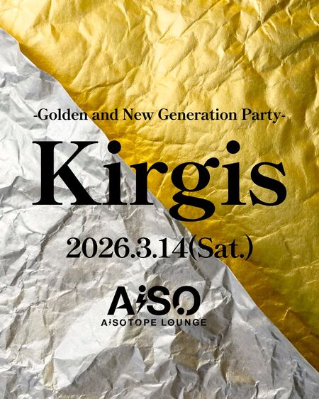 ゲイバー ゲイイベント ゲイクラブイベント Kirgis 〜Golden and New Generation Party〜